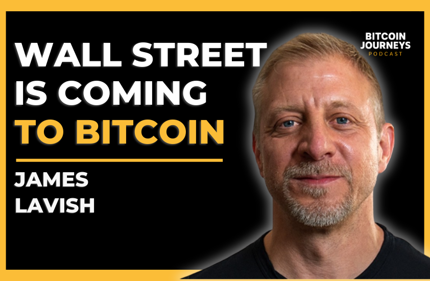 James Lavish: Navigating Wall Street and Journey to Bitcoin