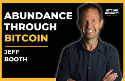 Jeff Booth: How to Create Abundance Through Bitcoin